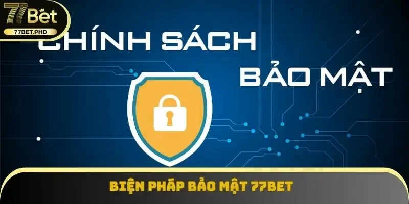 Biện pháp bảo mật 77BET