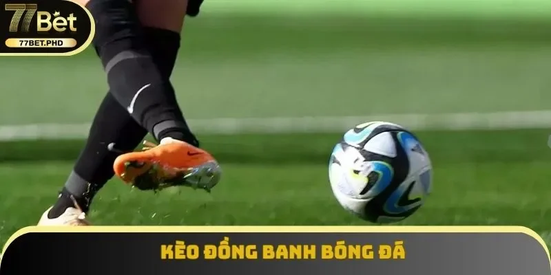 Kèo đồng banh